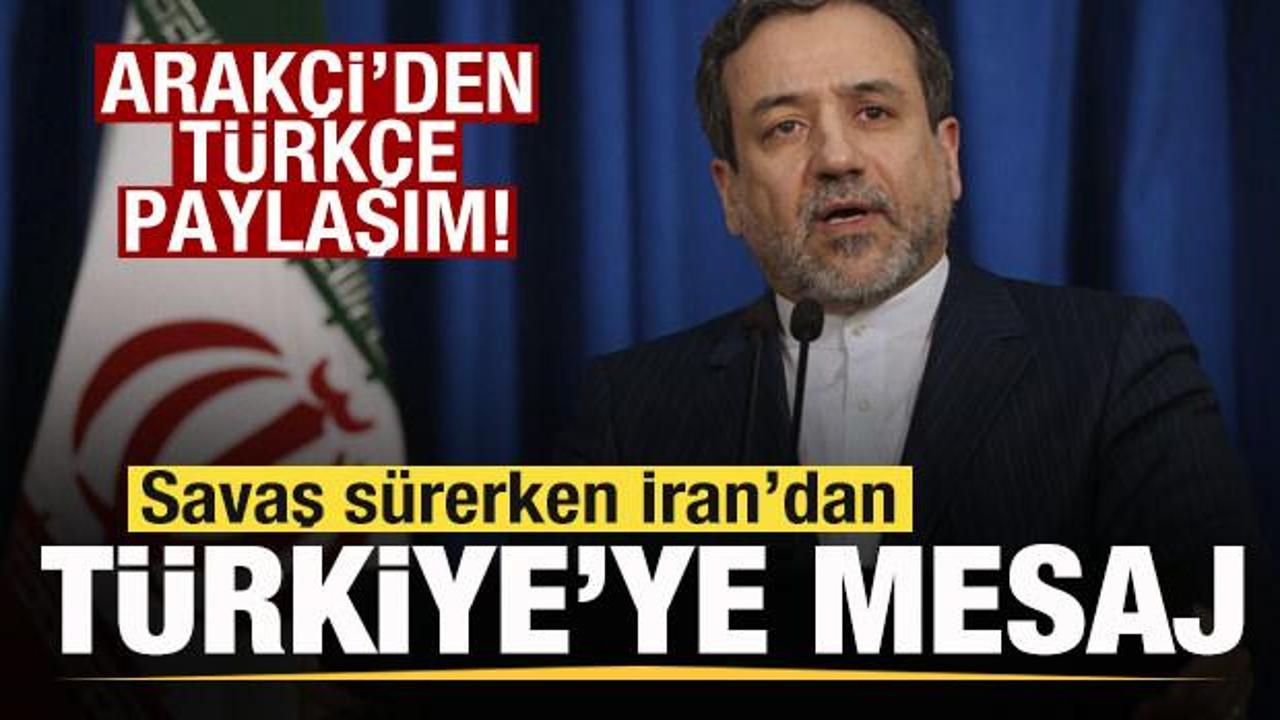 Savaş s&uuml;rerken İran'dan T&uuml;rkiye'ye mesaj! Arak&ccedil;i'den T&uuml;rk&ccedil;e paylaşım!