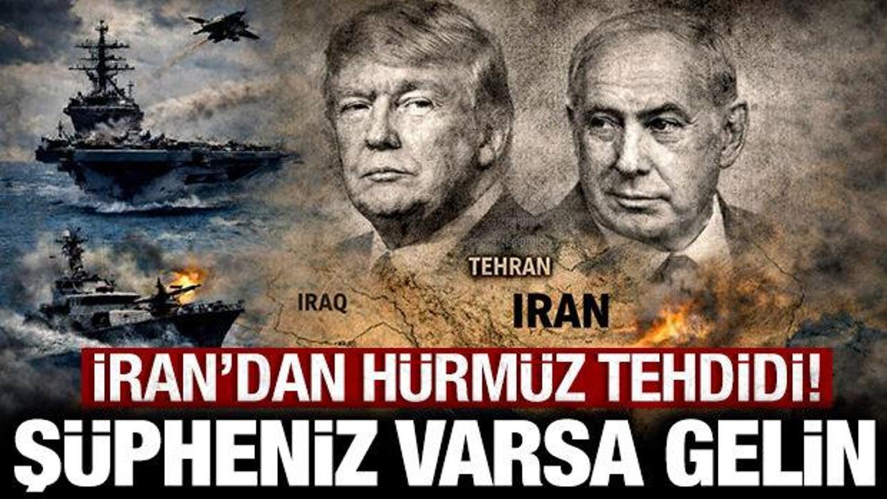 Son dakika: Devrim Muhafızları'ndan H&uuml;rm&uuml;z Boğazı tehdidi: Ş&uuml;pheniz varsa yaklaşın