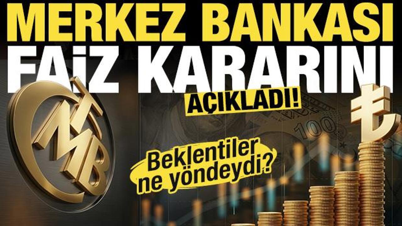 Son Dakika: Merkez Bankası faiz kararını a&ccedil;ıkladı!