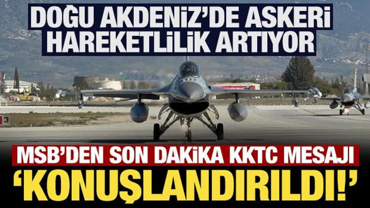 Son Dakika... MSB: KKTC&rsquo;ye 6 adet F-16 ve hava savunma sistemleri konuşlandırıldı!