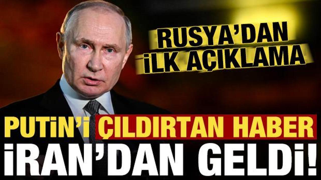 Son dakika: Putin’i çıldırtan haber İran’dan geldi! Rusya’dan ilk açıklama…