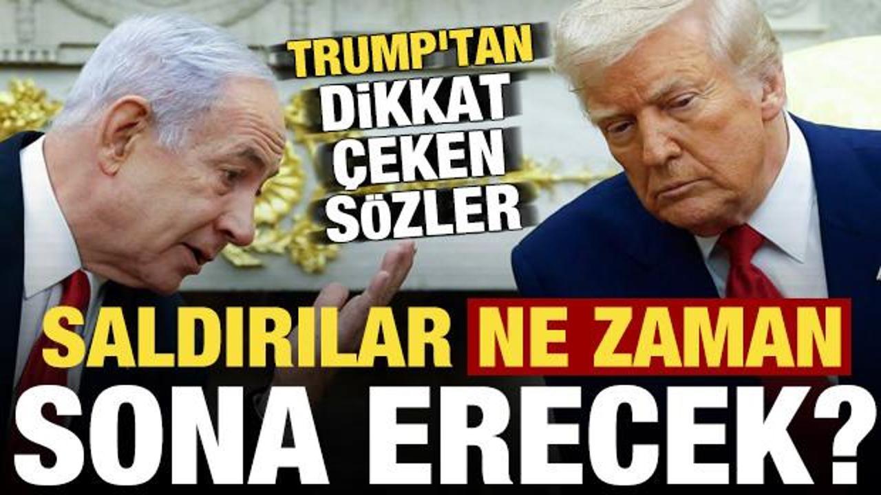 Son dakika: Saldırılar ne zaman sona erecek? Trump'tan dikkat &ccedil;eken a&ccedil;ıklama