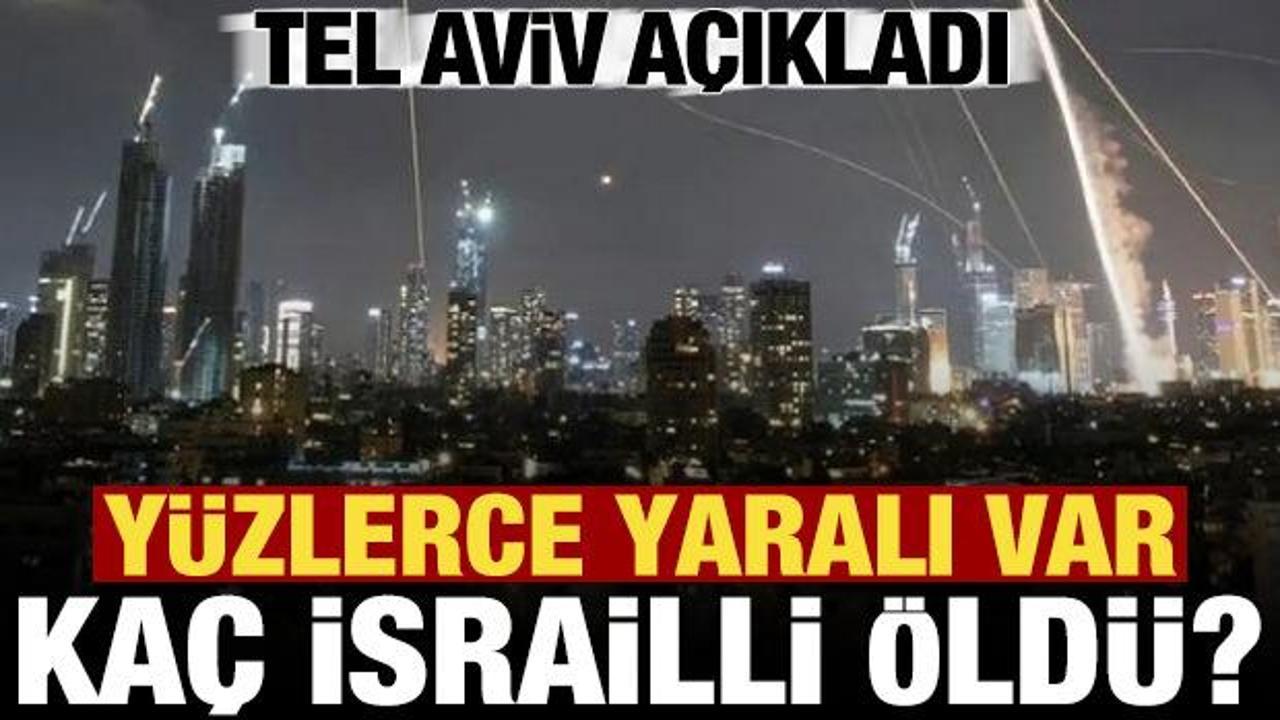 Son dakika... Tel Aviv a&ccedil;ıkladı: Ka&ccedil; İsrailli &ouml;ld&uuml;? Y&uuml;zlerce yaraları var