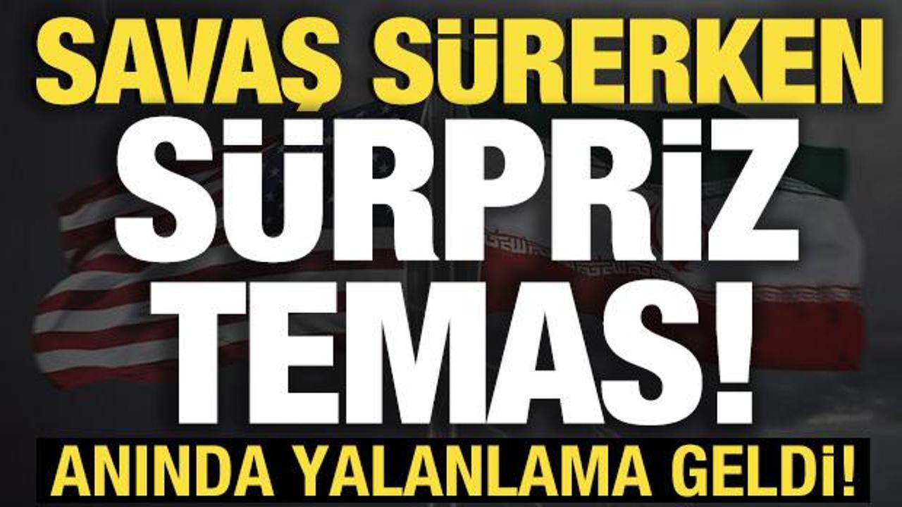 ABD basını duyurdu: Savaş s&uuml;rerken kritik temas! Anında yalanlama geldi