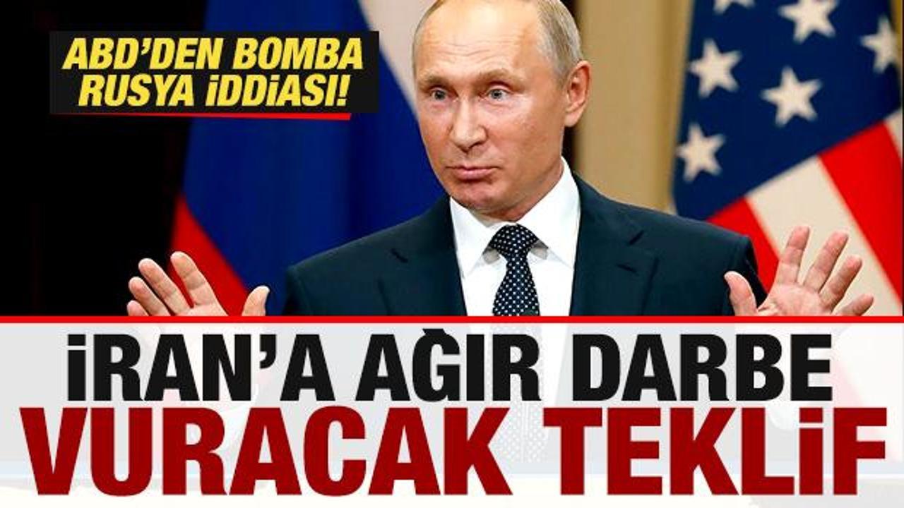 ABD’den bomba Rusya iddiası! Moskova’dan İran’a ağır darbe vuracak teklif