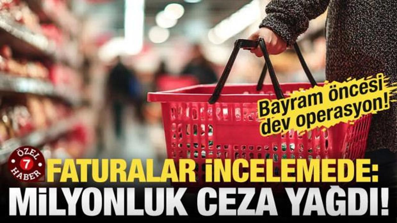 Bayram &ouml;ncesi fiyat operasyonu! İstanbul&rsquo;da milyonluk ceza yağdı
