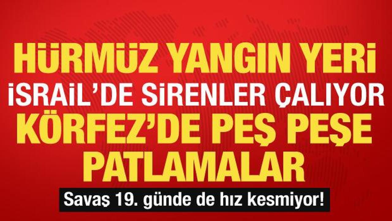 İran, ABD-İsrail savaşında 19. g&uuml;n! Son dakika gelişmeler