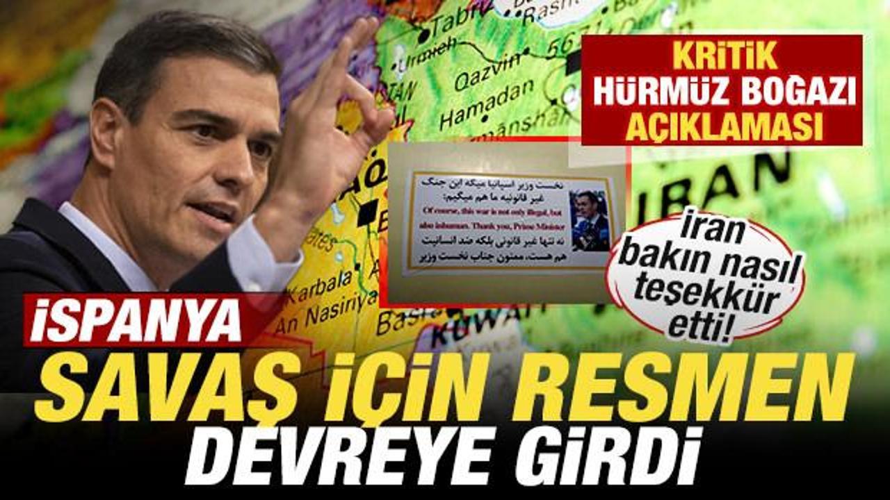 İspanya savaş i&ccedil;in resmen devreye girdi! Son dakika H&uuml;rm&uuml;z Boğazı a&ccedil;ıklaması