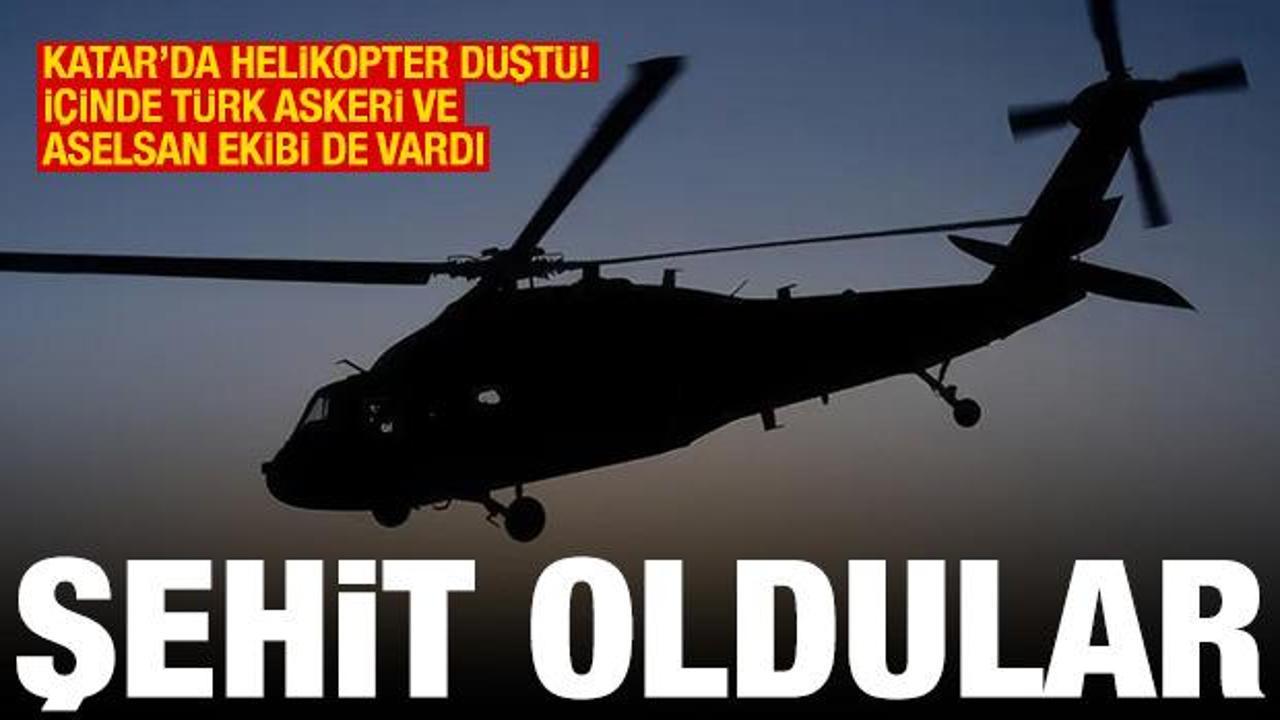 Katar'da askeri helikopter d&uuml;şt&uuml;! T&uuml;rk askeri ve ASELSAN ekibi şehit oldu