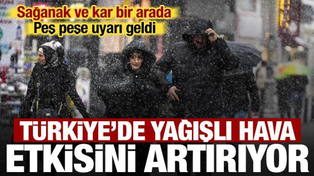 Sağanak ve kar bir arada! Meteoroloji bir&ccedil;ok il i&ccedil;in uyarı verdi