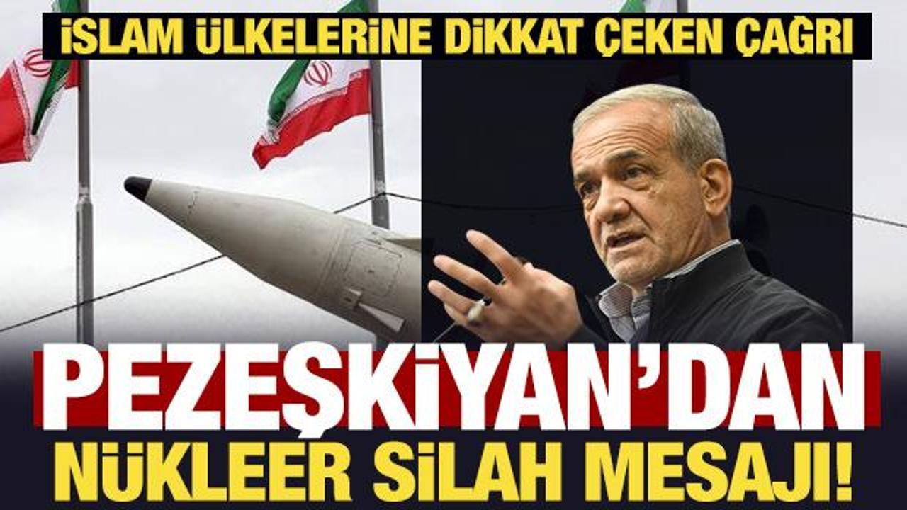 Pezeşkiyan'dan son dakika n&uuml;kleer silah mesajı!
