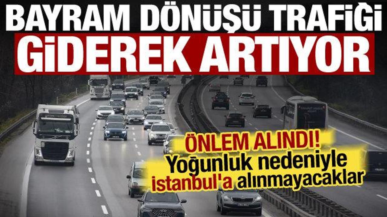 Tatil d&ouml;n&uuml;ş&uuml;nde yoğunluk artıyor! İstanbul yolunda kritik karar: Ağır vasıtalara ge&ccedil;it yok