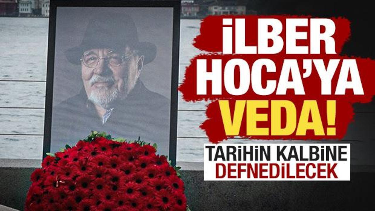 T&uuml;rkiye İlber Hoca'yı uğurluyor! Tarihin kalbine defnedildi.