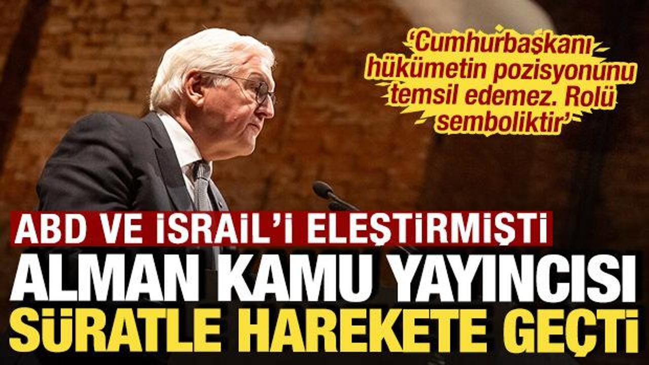 ABD ve İsrail'i eleştiren Alman Cumhurbaşkanı i&ccedil;in kamu yayıncısı harekete ge&ccedil;ti