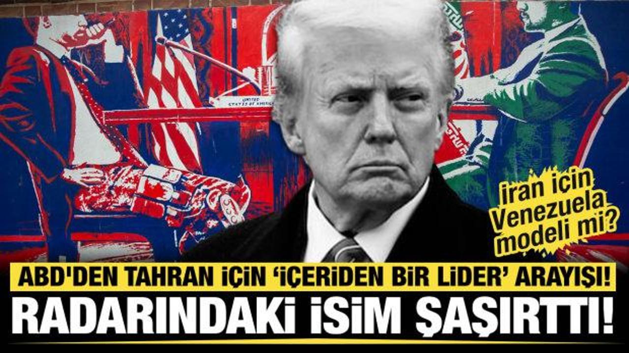 ABD'den İran i&ccedil;in &ldquo;i&ccedil;eriden bir lider&rdquo; arayışı! Radarındaki isim şaşırttı! 