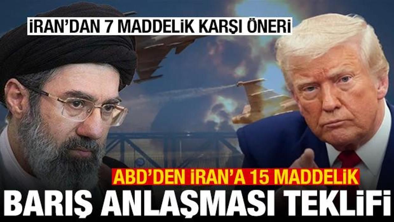 ABD’den İran’a 15 maddelik barış anlaşması teklifi! İran’dan da 7 maddelik karşı öneri