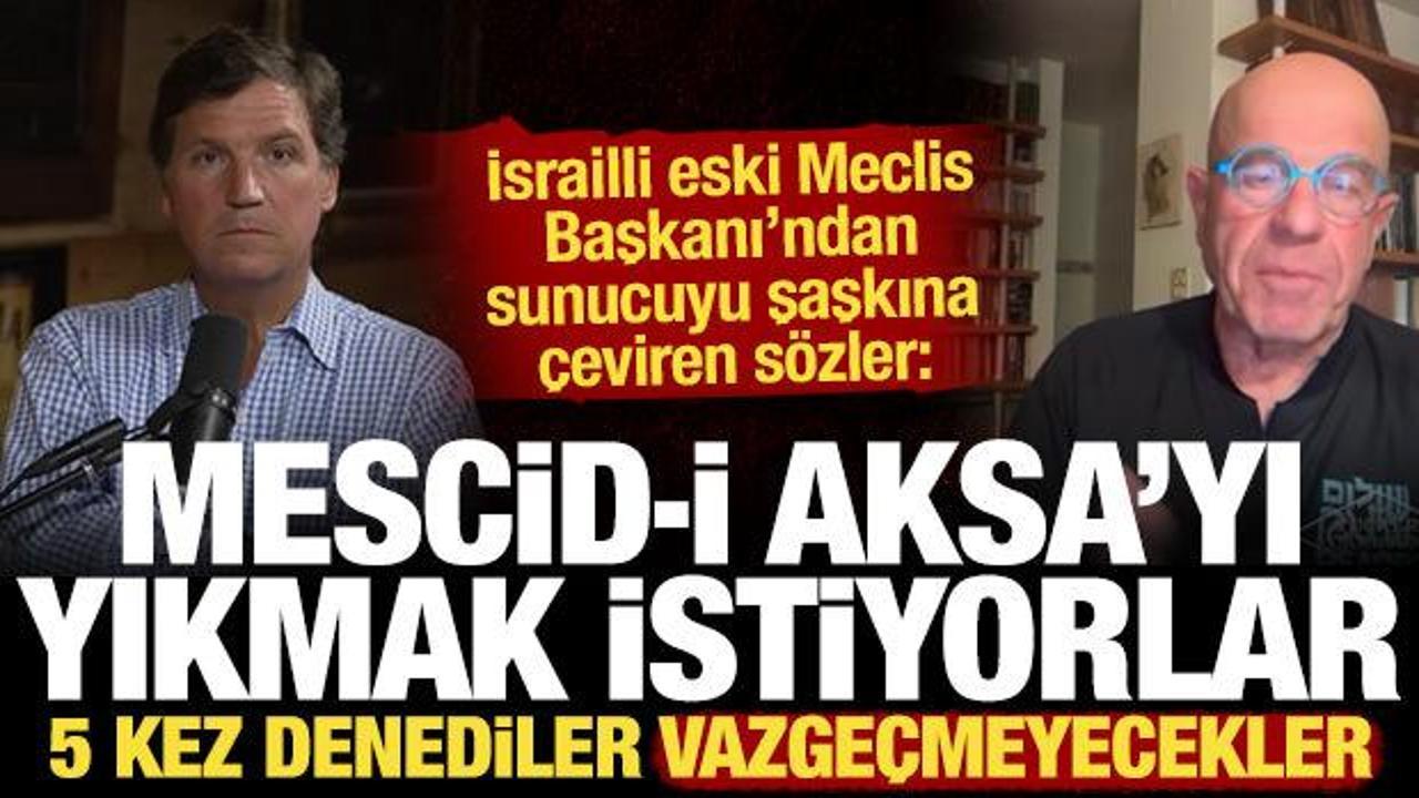 İsrailli siyaset&ccedil;i: Mescid-i Aksa'yı yıkmak istiyorlar! 5 kez denediler yine deneyecekler