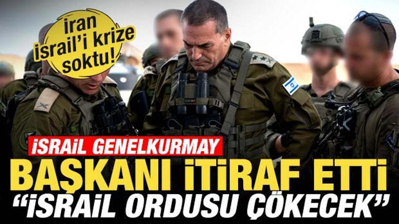 İran İsrail'i krize soktu! Genelkurmay başkanından bomba itiraf: İsrail ordusu &ccedil;&ouml;kecek