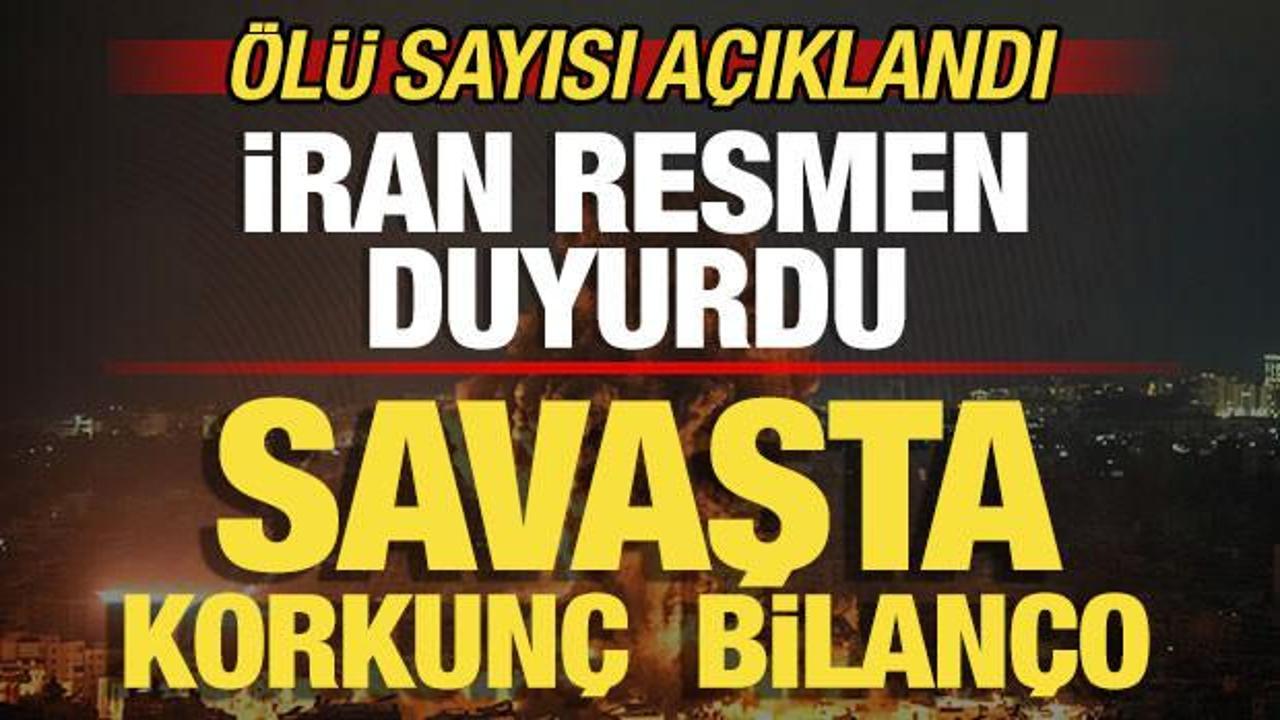 İran son dakika duyurdu! Savaşta &ouml;l&uuml; sayısı a&ccedil;ıklandı! Korkun&ccedil; bilan&ccedil;o