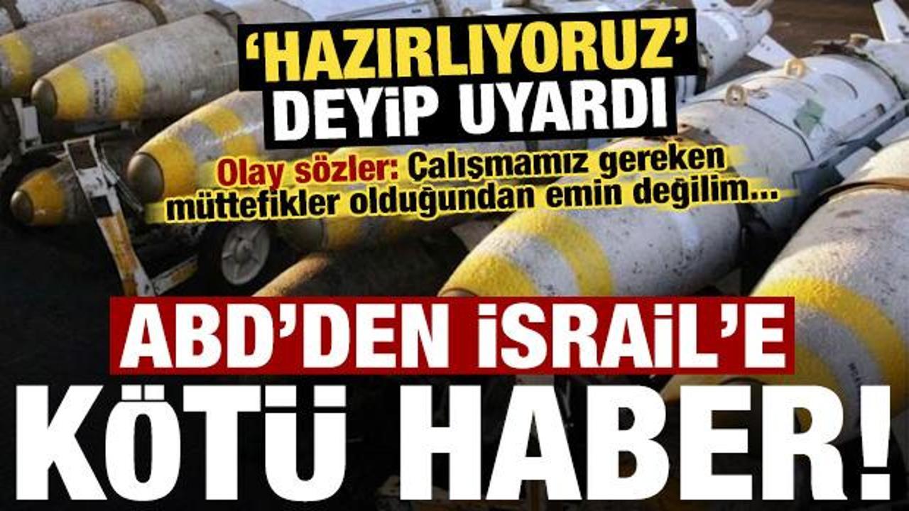 Son dakika: ABD'den İsrail'e k&ouml;t&uuml; haber! 'Hazırlıyoruz' deyip uyardı...