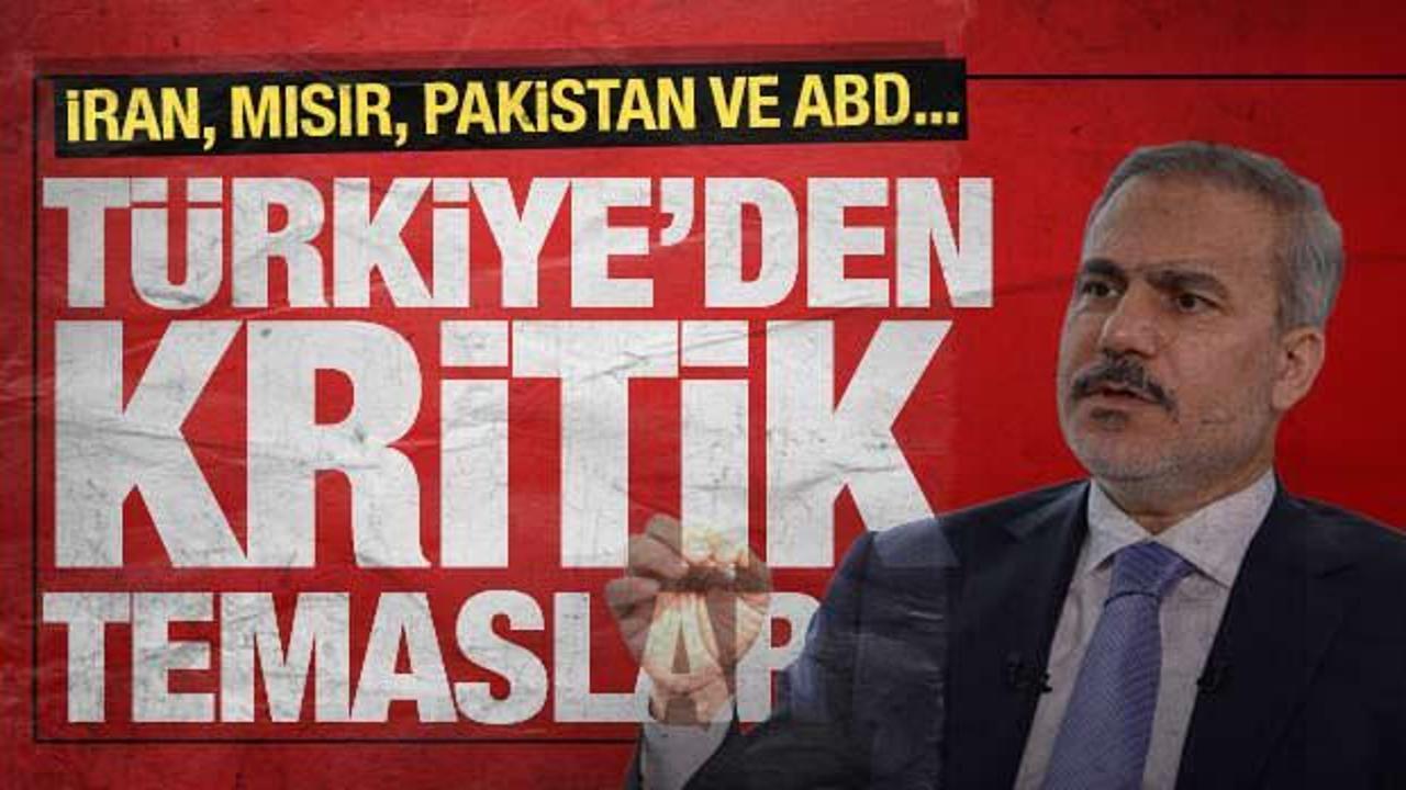 SON DAKİKA: Bakan Fidan'dan İran, Mısır, Pakistan ve ABD ile kritik g&ouml;r&uuml;şmeler