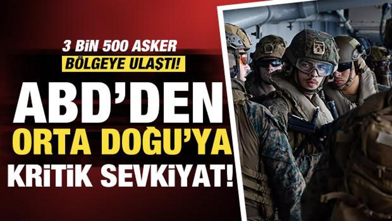 Son dakika...ABD'den Orta Doğu'ya kritik sevkiyat: 3 bin 500 asker b&ouml;lgeye ulaştı