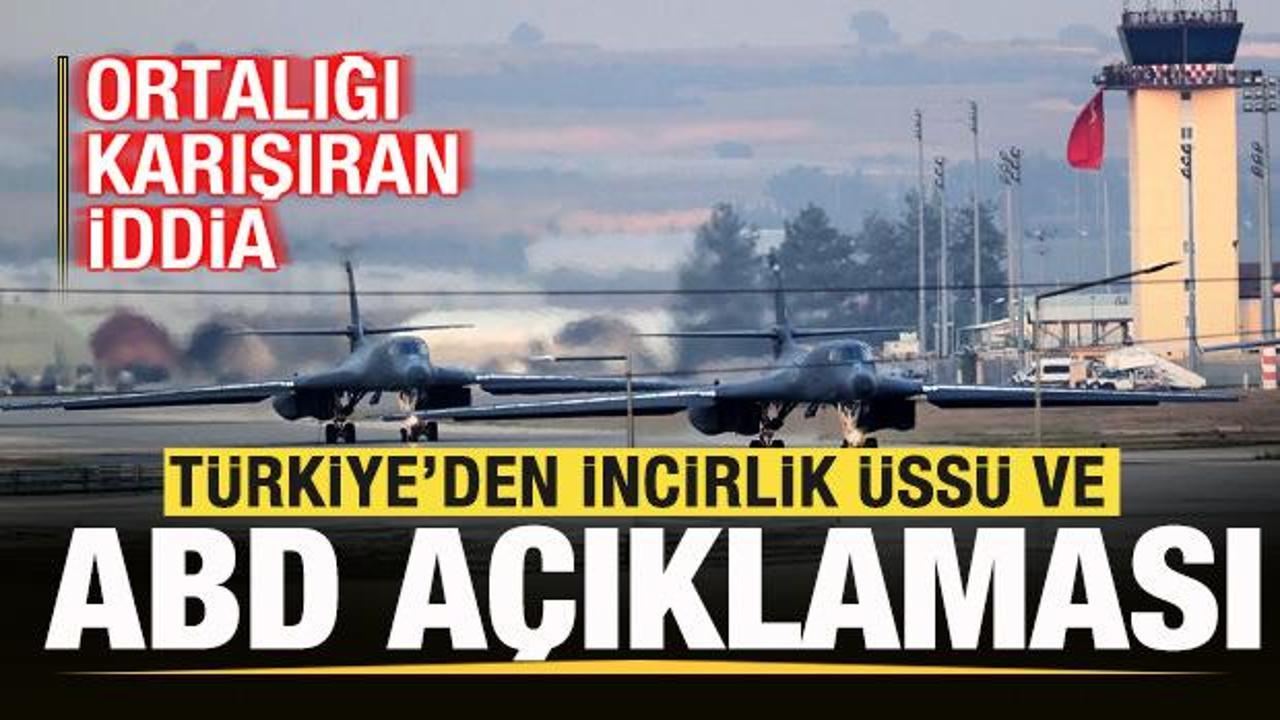 T&uuml;rkiye'den son dakika İncirlik &Uuml;ss&uuml; ve ABD a&ccedil;ıklaması! Ortalığı karıştıran iddia