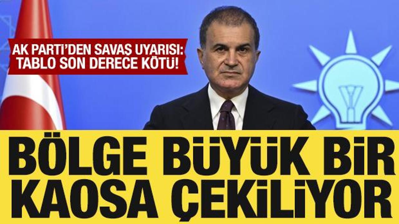 AK Parti S&ouml;zc&uuml;s&uuml; &Ccedil;elik'ten savaş uyarısı: Tablo son derece k&ouml;t&uuml;!