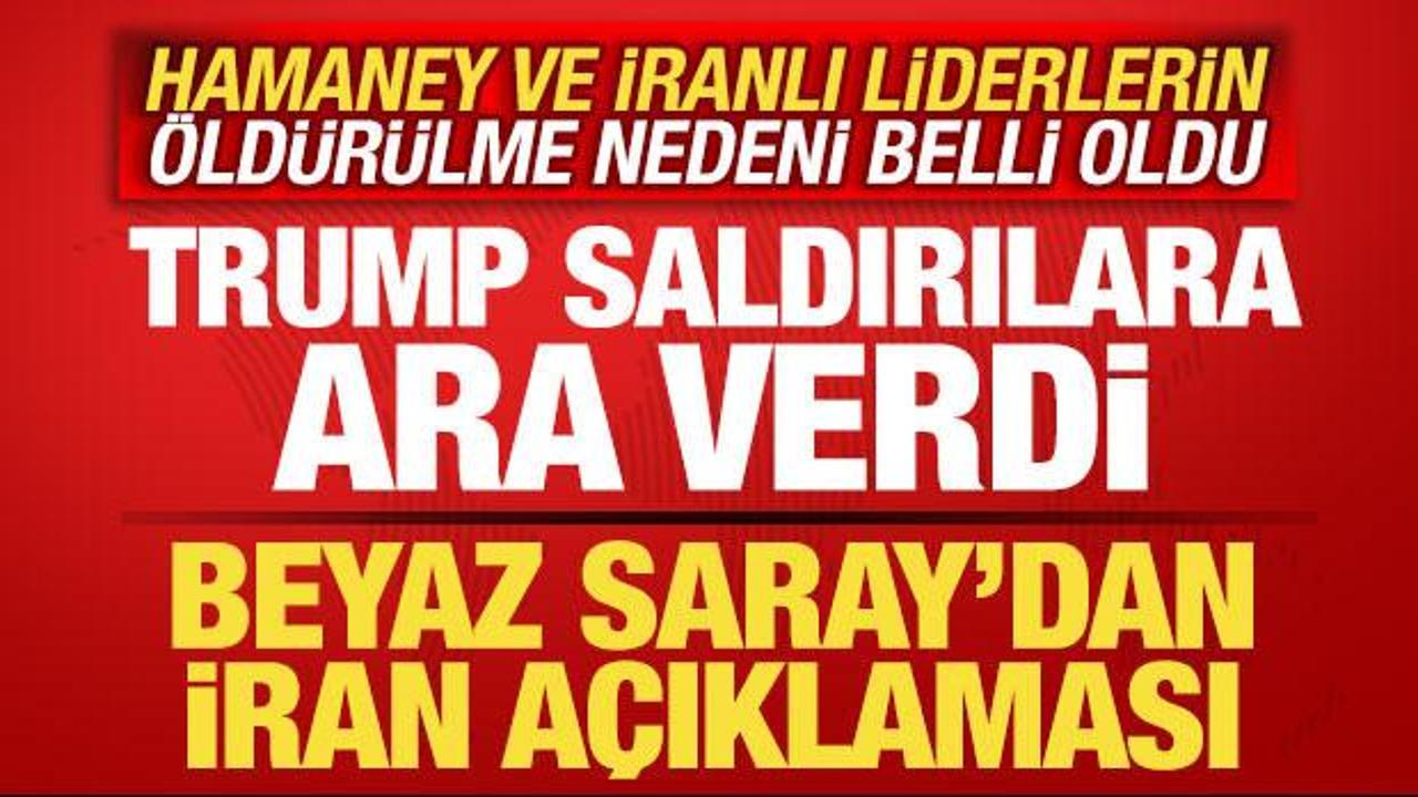 Beyaz Saray'dan son dakika İran a&ccedil;ıklaması! Trump saldırılara ara verdi