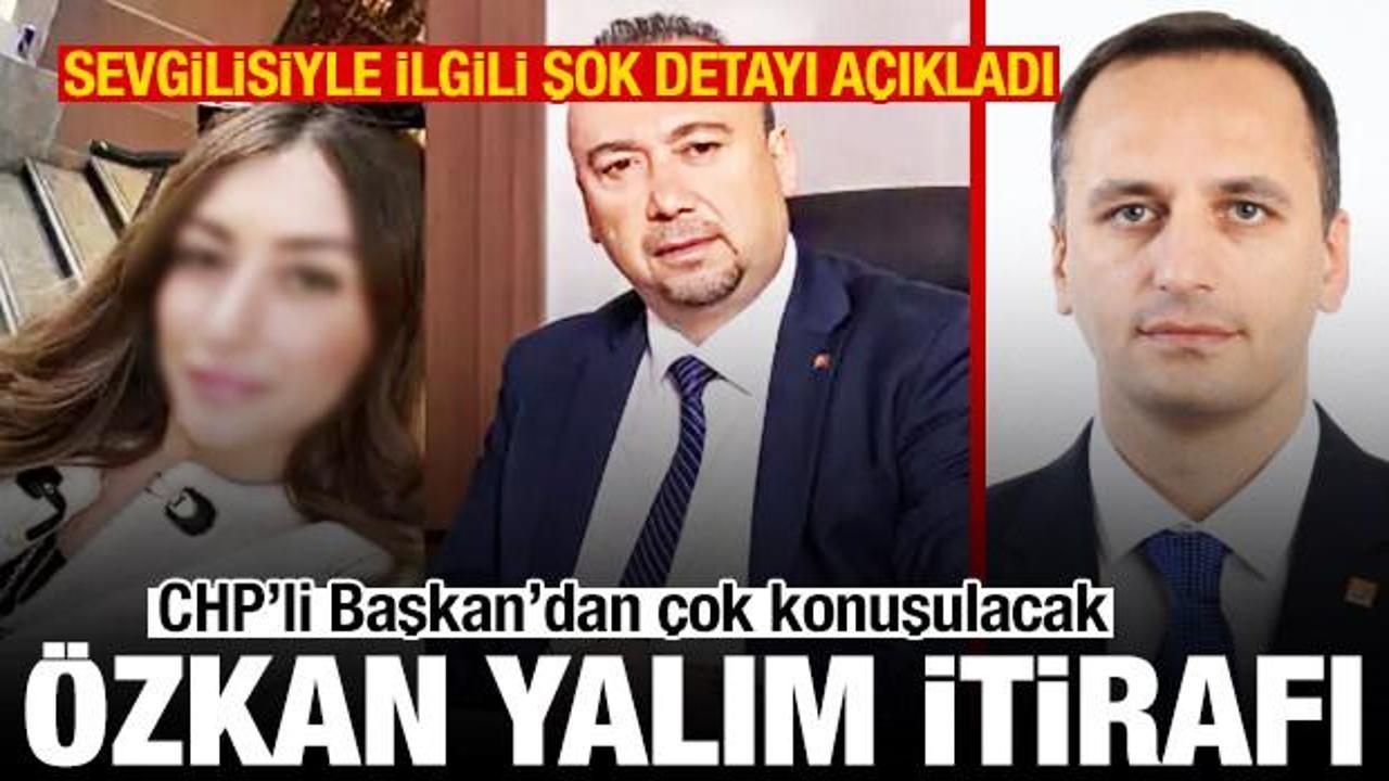 CHP'li Başkan'dan &Ouml;zkan Yalım itirafı! Sevgilisiyle ilgili &ccedil;arpıcı detayı a&ccedil;ıkladı