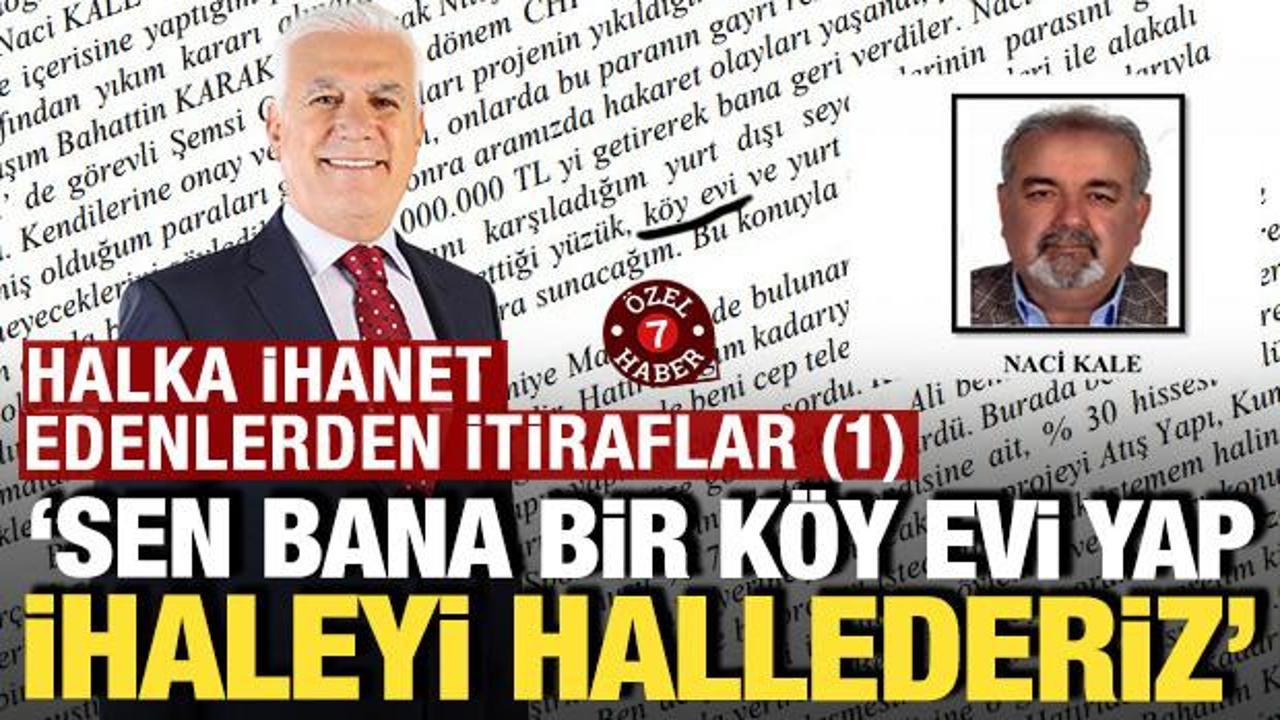 'Halka ihanet edenler'den itiraflar: 'Sen bana k&ouml;y evi yap ihaleyi hallederiz'