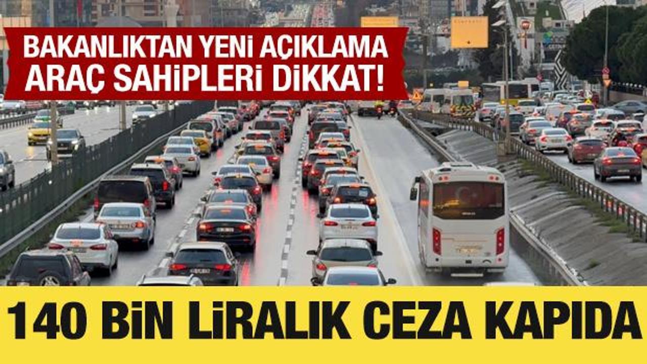 İ&ccedil;işleri Bakanlığı'ndan sahte plaka a&ccedil;ıklaması: Erteleme yok, 140 bin liralık ceza kapıda