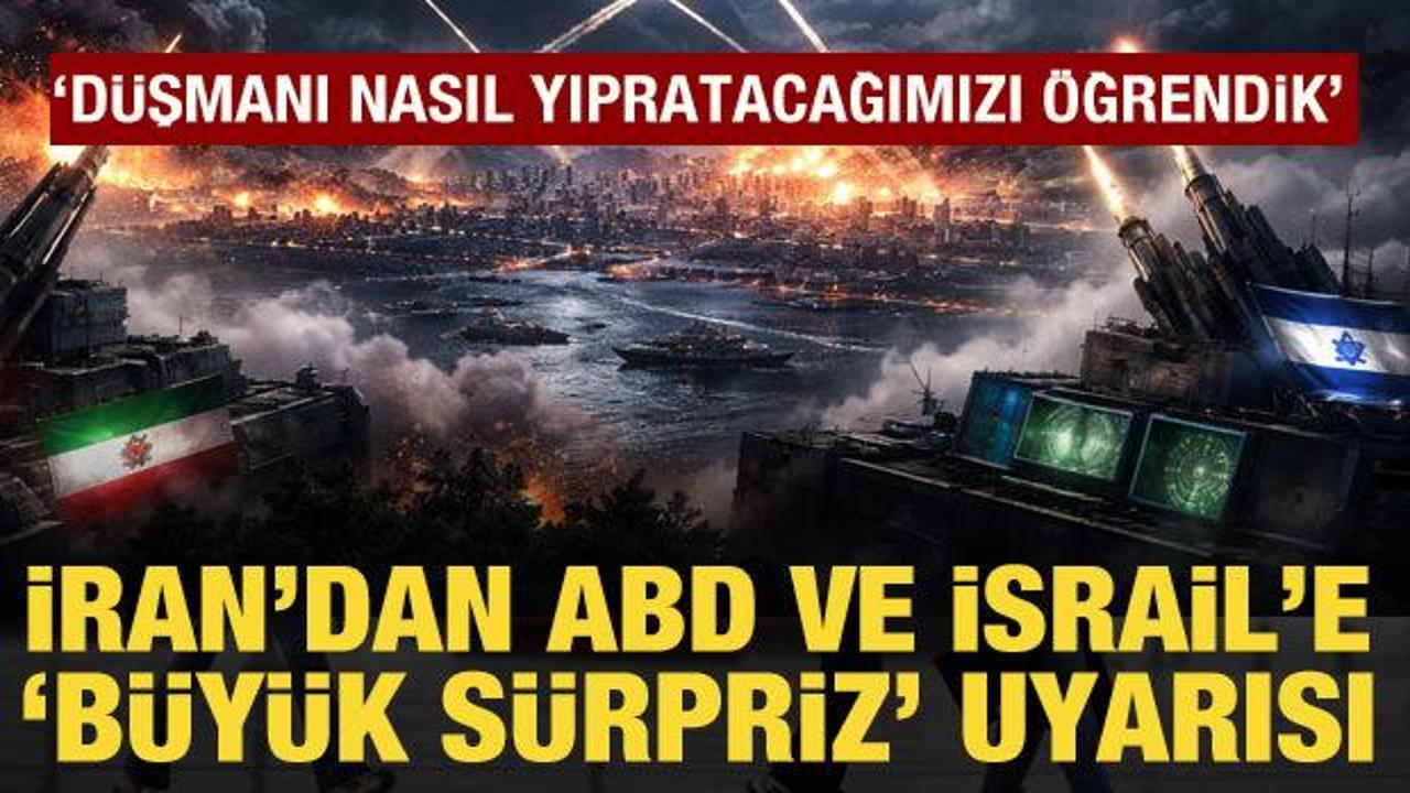 İran&rsquo;dan ABD ve İsrail&rsquo;e "b&uuml;y&uuml;k s&uuml;rpriz" uyarısı