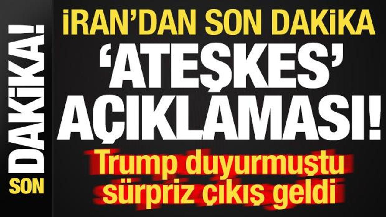 İran'dan son dakika 'ateşkes' a&ccedil;ıklaması! Trump, duyurmuştu, s&uuml;rpriz &ccedil;ıkış geldi...