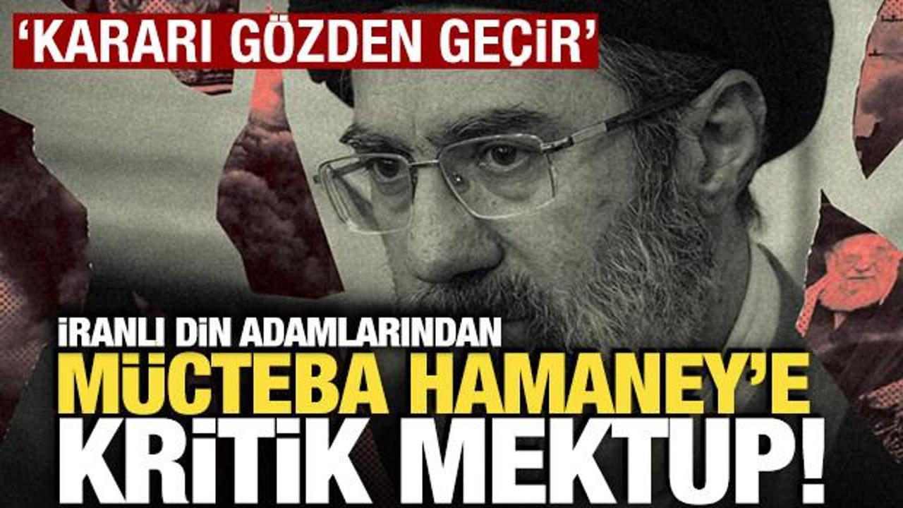 İranlı din adamlarından Mücteba Hamaney’e mektup! ‘Yeniden gözden geçir’