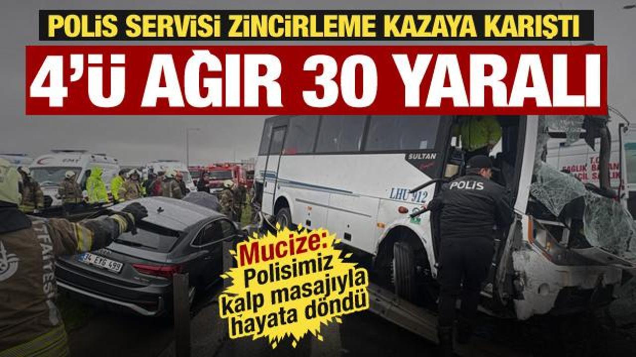 İstanbul'da polis servisinin de karıştığı zincirleme kaza: 4'&uuml; ağır 30 yaralı