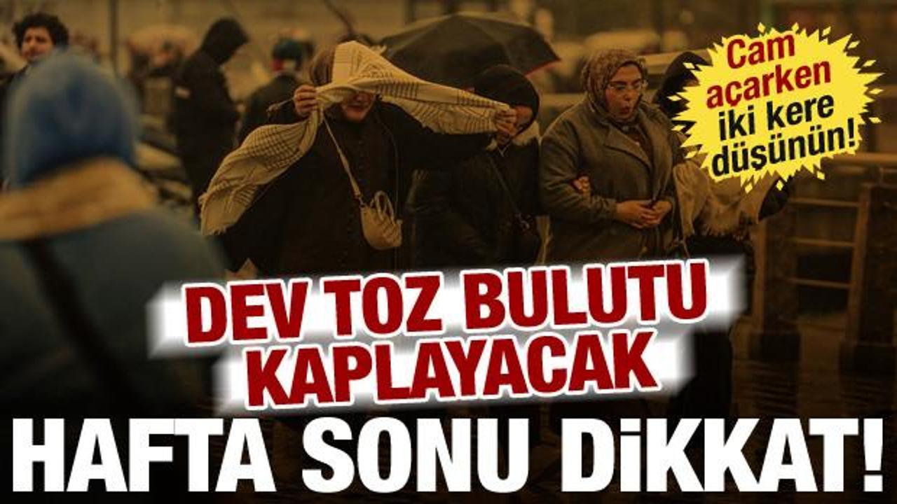 Meteoroloji'den hafta sonu uyarısı: Yağış ve &ccedil;&ouml;l tozu yurdu etkisi altına alacak