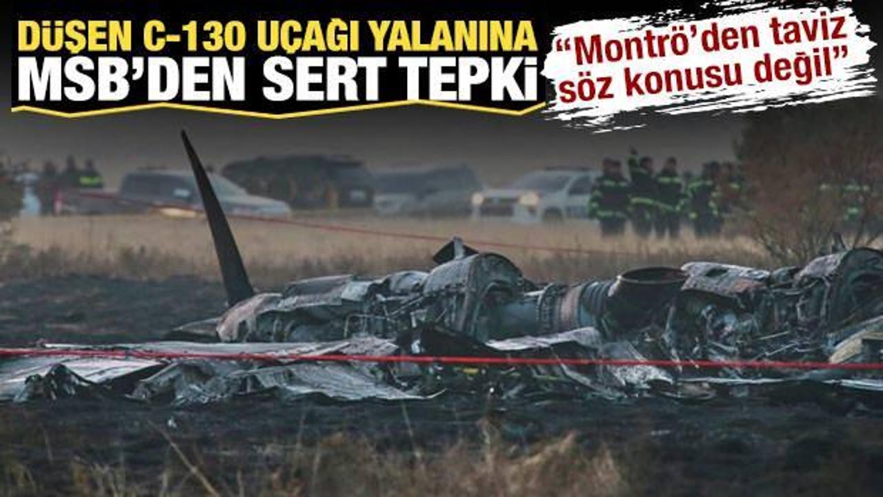 MSB'den C-130 yalanına sert tepki