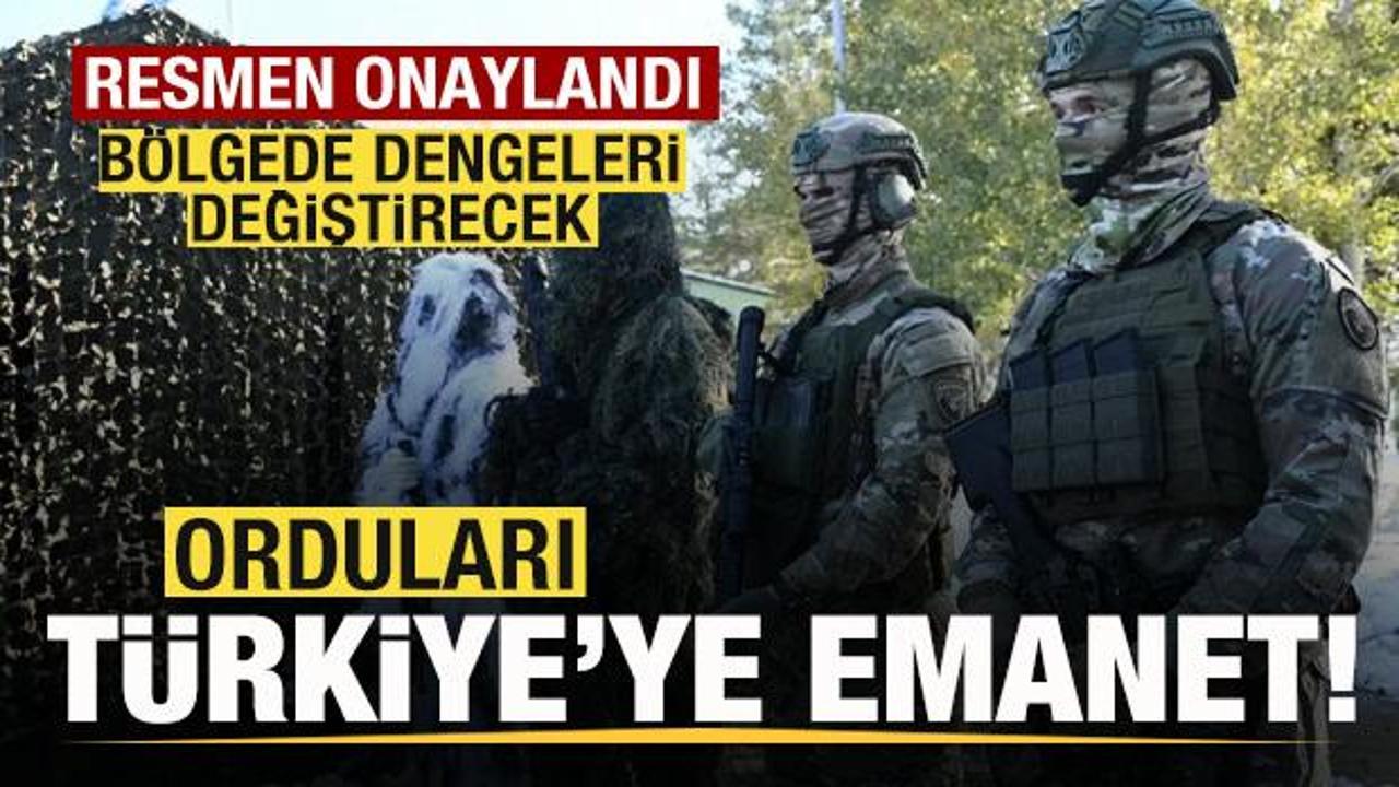 Resmen onaylandı! B&ouml;lgede dengeleri değiştirecek! Orduları T&uuml;rkiye'ye emanet