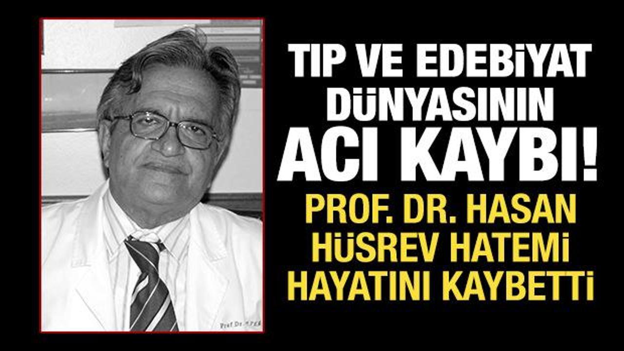 Tıp ve edebiyat d&uuml;nyasının acı kaybı: Prof. Dr. Hasan H&uuml;srev Hatemi hayatını kaybetti!
