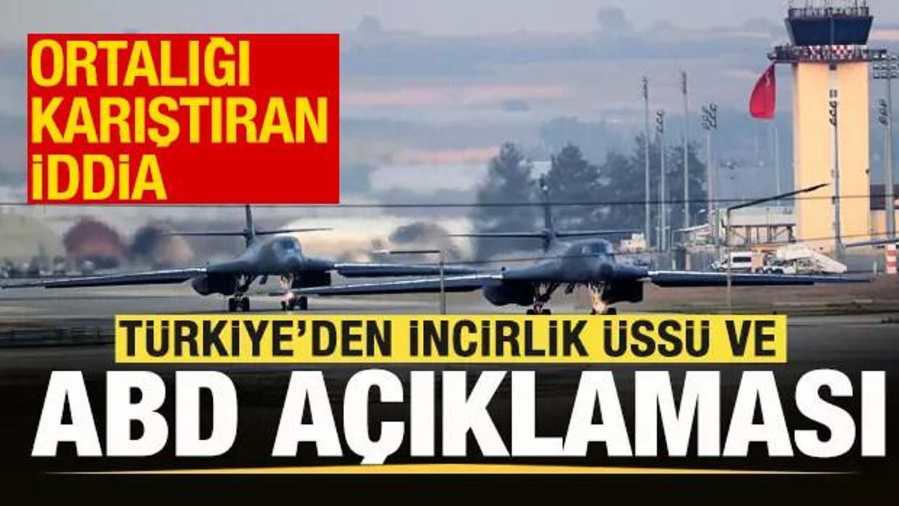 T&uuml;rkiye'den son dakika İncirlik &Uuml;ss&uuml; ve ABD a&ccedil;ıklaması! Ortalığı karıştıran iddia