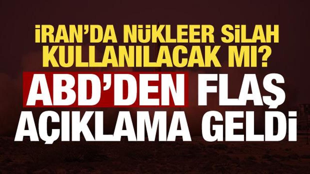 ABD'den son dakika n&uuml;kleer silah a&ccedil;ıklaması