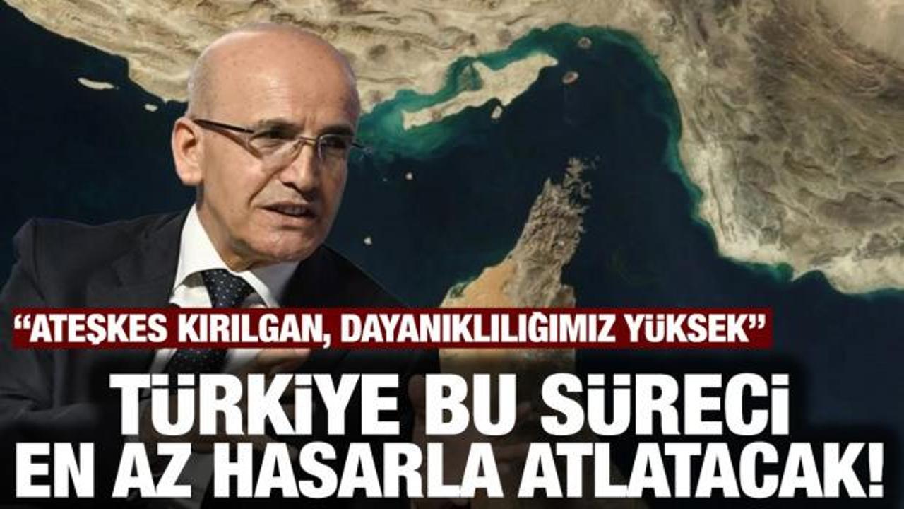 Bakan Şimşek: T&uuml;rkiye bu s&uuml;reci en az hasarla atlatacak