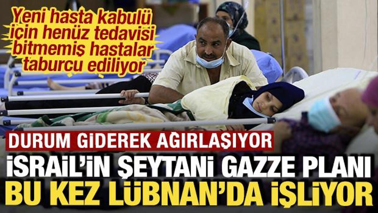 İsrail'in şeytani 'Gazze' planı bu kez L&uuml;bnan'da işliyor: Durum giderek ağırlaşıyor