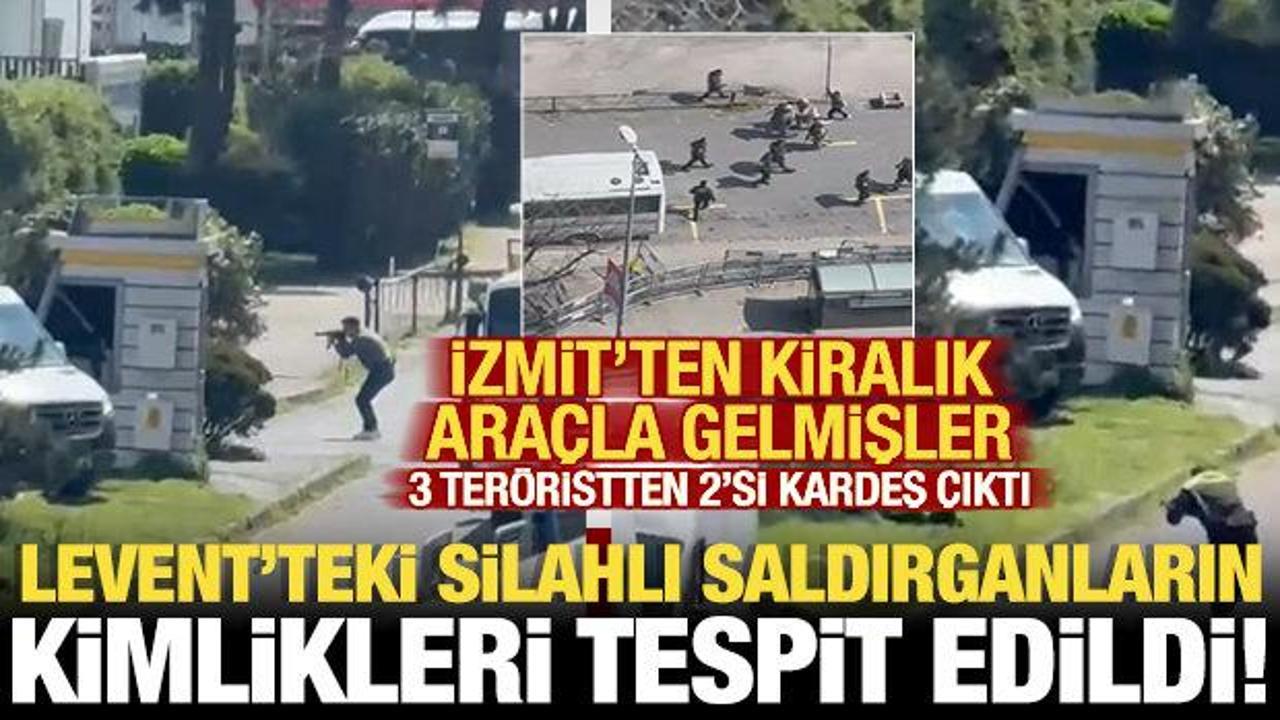 Levent'teki &uuml;&ccedil; silahlı saldırganın kimliği tespit edildi! 2'si kardeşmiş