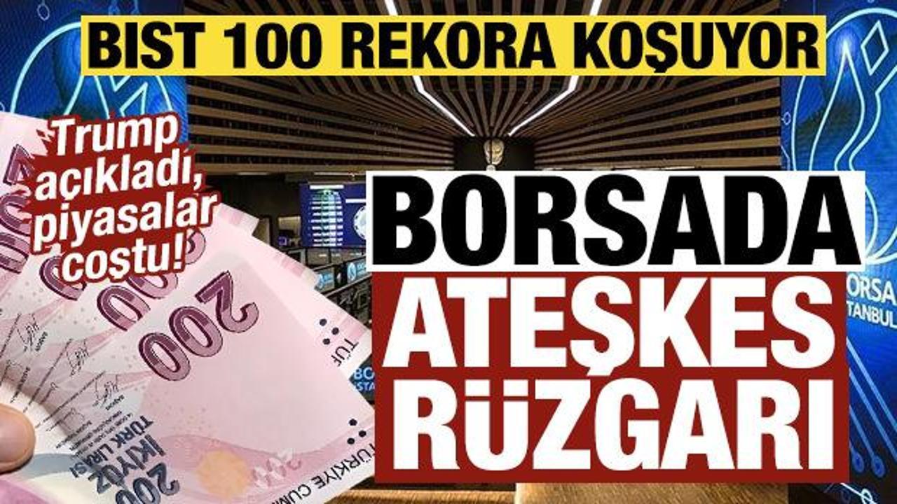 Piyasalarda ateşkes r&uuml;zgarı borsayı u&ccedil;urdu: Bazı hisseler resmen şahlandı