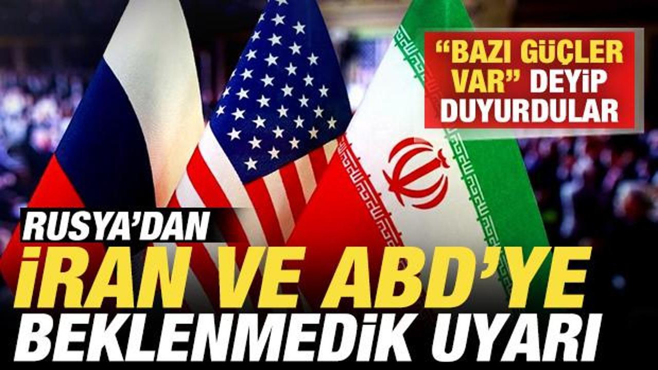 Rusya'dan, ABD ve İran'a s&uuml;rpriz uyarı! "Bazı g&uuml;&ccedil;ler var" deyip duyurdular