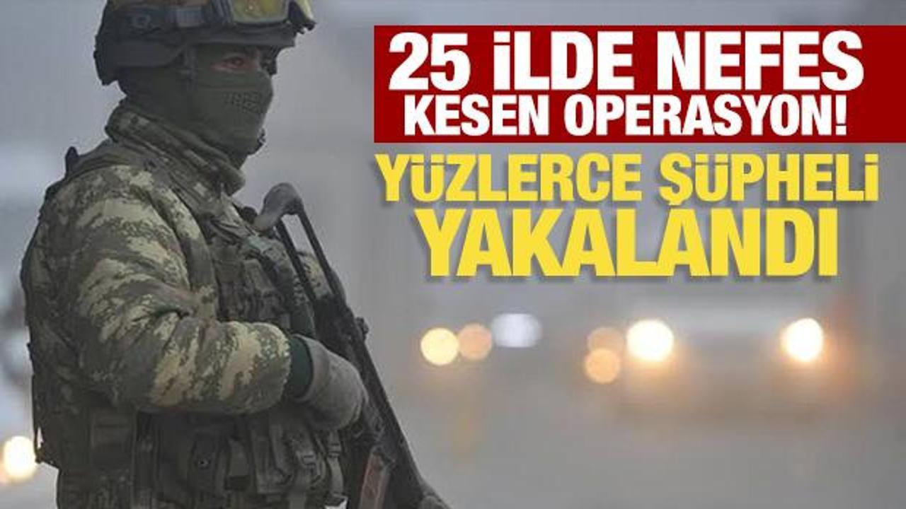 Son Dakika: 25 ilde nefes kesen operasyon! 404 ş&uuml;pheli yakalandı