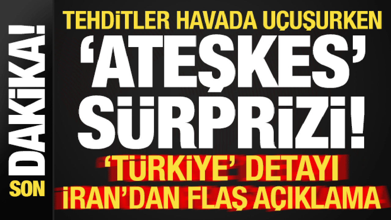 Son dakika: Tehditler hava u&ccedil;uşurken bomba ateşkes s&uuml;rprizi! İran'dan flaş a&ccedil;ıklama...