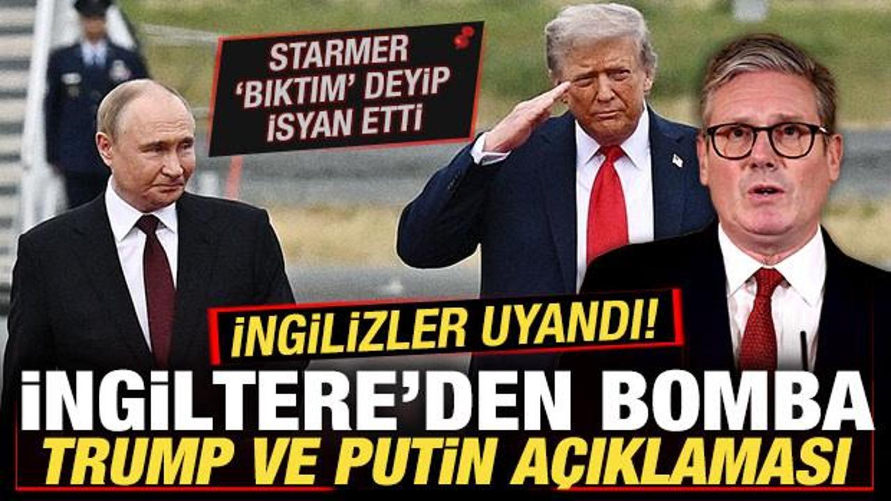 Starmer 'bıktım' deyip isyan etti! İngiltere'den bomba Trump ve Putin a&ccedil;ıklaması